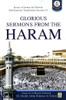 Glorious Sermons From The Haram By Shaykh Abdur Rahman AL-Sudais