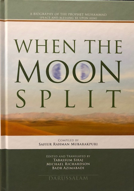 WHEN THE MOON SPLIT (A BIOGRAPHY OF PROPHET MUHAMMAD)-Ex.Large
