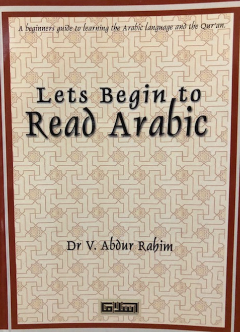 Lets Begin To Read Arabic By Dr.V Abdur Rahim