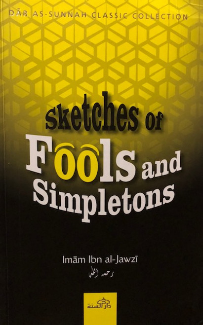 Sketches Of Fools And Simpletons By Imam Ibn Al-Jawzi