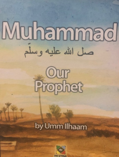 Muhammad (Our Prophet) By Dar Ul Kitab