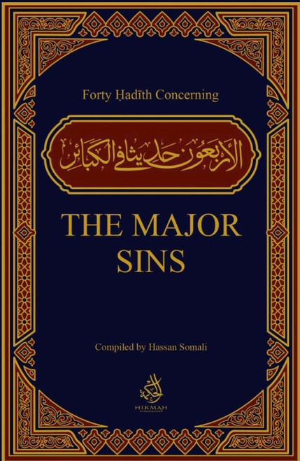 Forty Hadith Concerning Major Sins Compiled By Hassan Somali