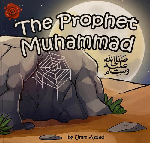 The Prophet Muhammad By Umm Assad