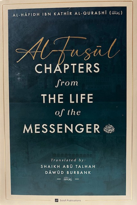 Chapters From The Life Of The Messenger By Shaikh Abu Talhah Dawud Burbank