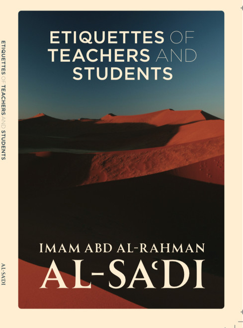 Etiquettes Of Teachers & Students By Imam Abd Al-Rahman Al-Sa'di