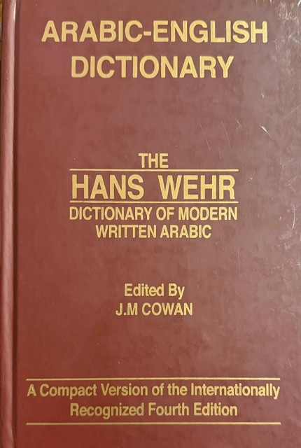Arabic-English Dictionary: The Hans Wehr Dictionary of Modern Written Arabic (HARDBACK) By Hens Wehr