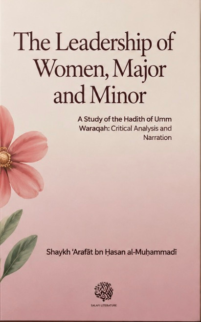 The Leadership Of Women, Major And Minor By Shaykh Arafat al-Muhammadi
