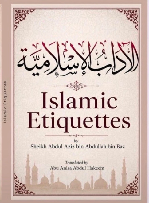 Islamic Etiquettes By Sheikh Abdul Aziz bin Baz