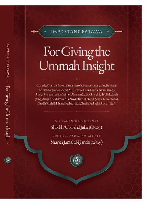 For Giving The Ummah Insight Compiled From The Fatawa Of A Number Of Senior Scholars