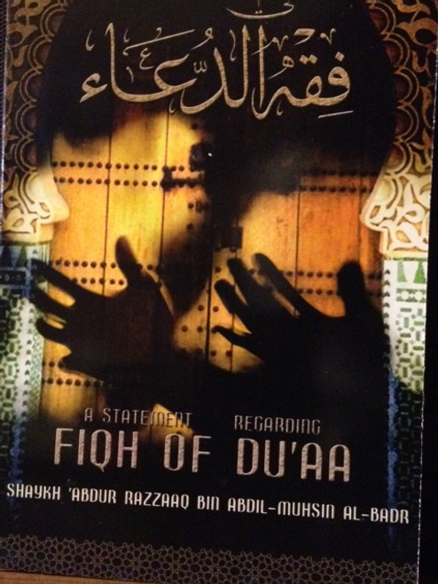 Fiqh Of Du'aa By Shaykh Abdur Razzaq Al-Abbaad