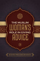 The Muslim Woman's Role In Giving Advice By Rida Boushamah