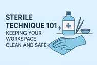 Sterile Technique 101 Keeping Your Workspace Clean And Safe