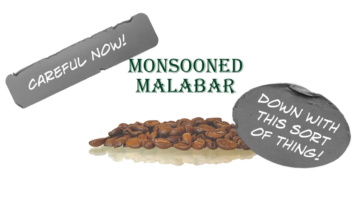 Why is Monsooned Malabar odd but loved it so much?