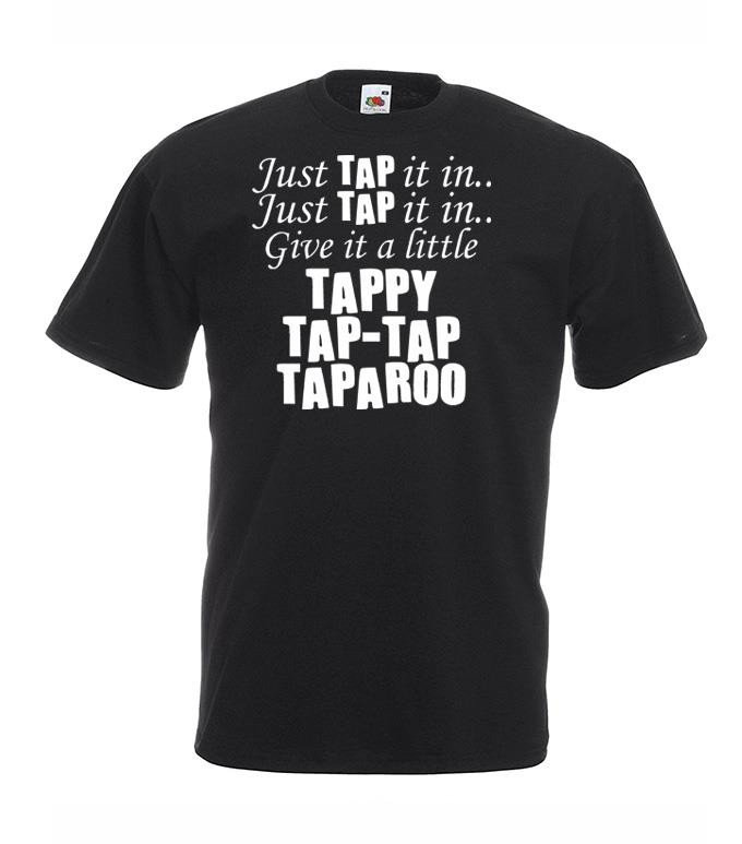 Mens Just Tap It In Sports Golf Happy Funny Movie Quote Unisex Black T-Shirt