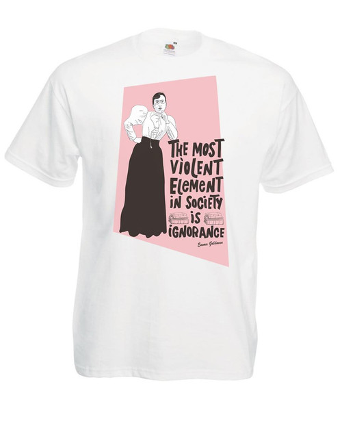 Mens Emma Goldman Most Violent Element Ignorance Activist Unisex White T-Shirt Mens Emma Goldman Most Violent Element Ignorance Activist Unisex White T-Shirt