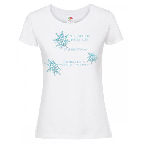 Womens To Appreciate The Beauty Of A Snowflake Winter Lady Fit White T-Shirt