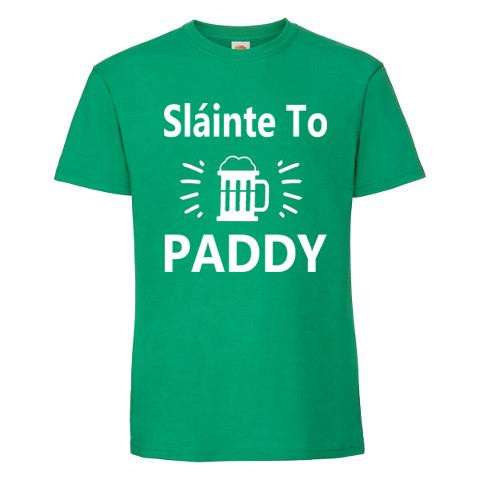 Adults Slainte to Paddy Cheers St Patricks Day Ireland Irish Unisex Green T-Shirt