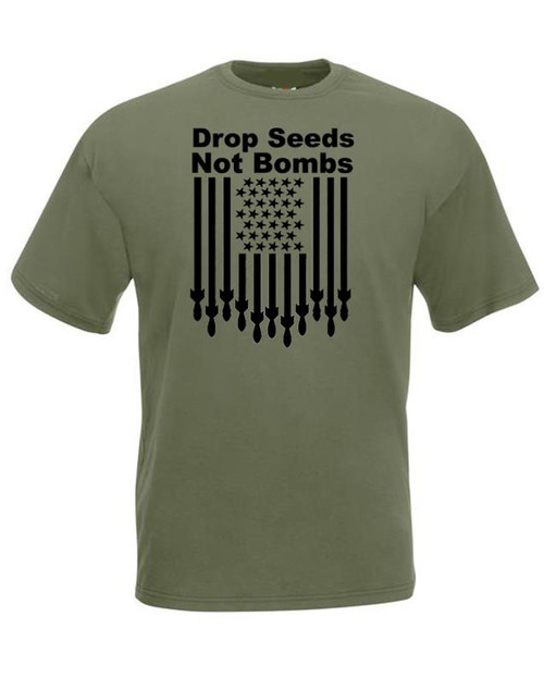 Adults Drop Seeds Not Bombs Anti-War Humanitarian Unisex Olive T-Shirt