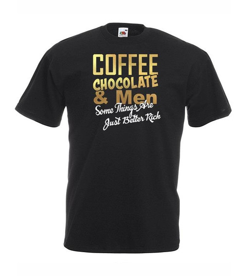 Adults Coffee Chocolate & Men Rich Taste Gold Digger Unisex Black T-Shirt