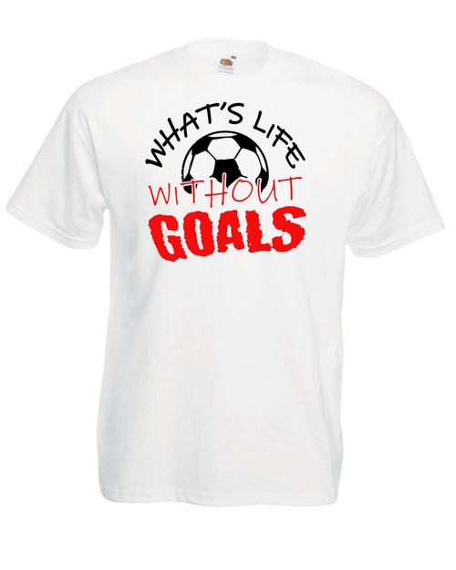Adults Life Without Goals Football Aim High Motivational Unisex White T-Shirt