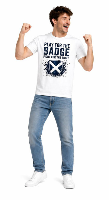 Adults Scotland Play For The Badge Fight For The Shirt Scottish Unisex White T-Shirt