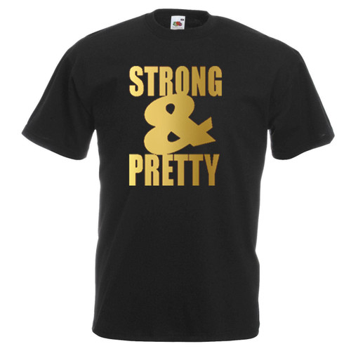 Adults Strong & Pretty Weights Lifting Fitness Workout Gym Unisex Black T-Shirt