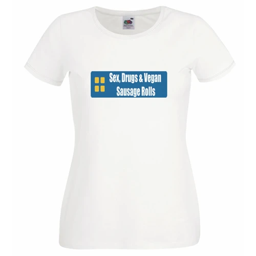 Womens Sex Drugs Vegan Sausage Rolls Spoof Parody White Lady Fit T-Shirt