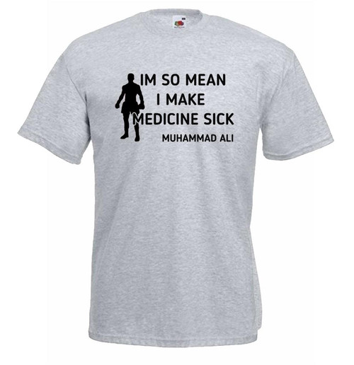 Adults Boxing Sport Legend Ali So Mean I Make Medicine Sick Unisex Grey T-Shirt Adults Boxing Sport Legend Ali So Mean I Make Medicine Sick Unisex Grey T-Shirt