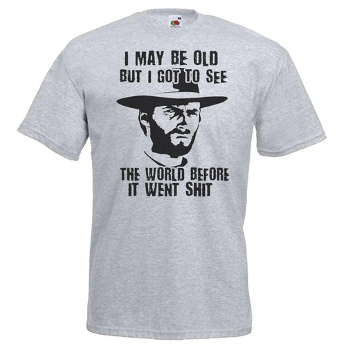 Mens I May Be Old But I Got To See The World Wild West Movie Grey Unisex T-Shirt