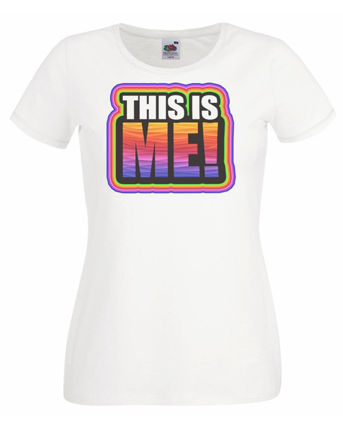 Womens This Is Me The Greatest Rainbow Gay Pride LGBT Quote Lady Fit T-Shirt