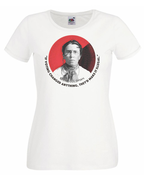 Womens Emma Goldman If Voting Changed Anything Political View White Lady Fit T-Shirt Womens Emma Goldman If Voting Changed Anything Political View White Lady Fit T-Shirt