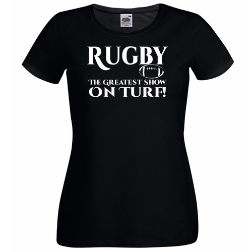 Womens Greatest Show On Turf Rugby Scrum Sports Supporter Black Lady Fit T-Shirt