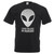 Adults I Don't Believe In Humans Aliens Area 51 UFO Extra Terrestrial Unisex T-Shirt