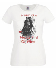 Womens In Need of Mega Pint of Wine Captain Jack White Lady Fit T-Shirt