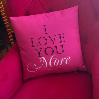 Pillow- I Love You More -Hot Pink