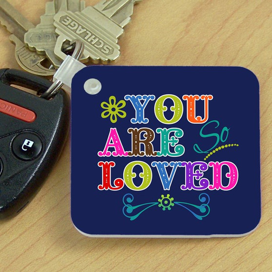 Key Chain- You are Loved