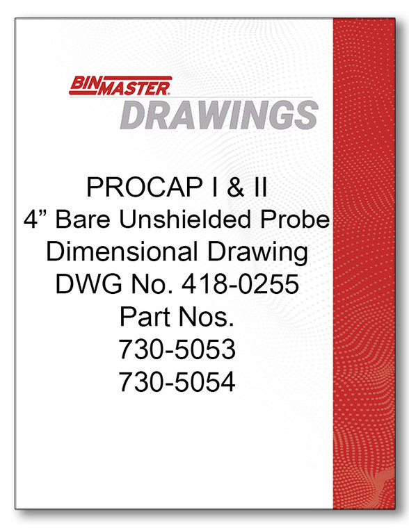 418-0255 PROCAP 1 & 2 4 in. Bare Unshielded Probe Dimensional Drawing