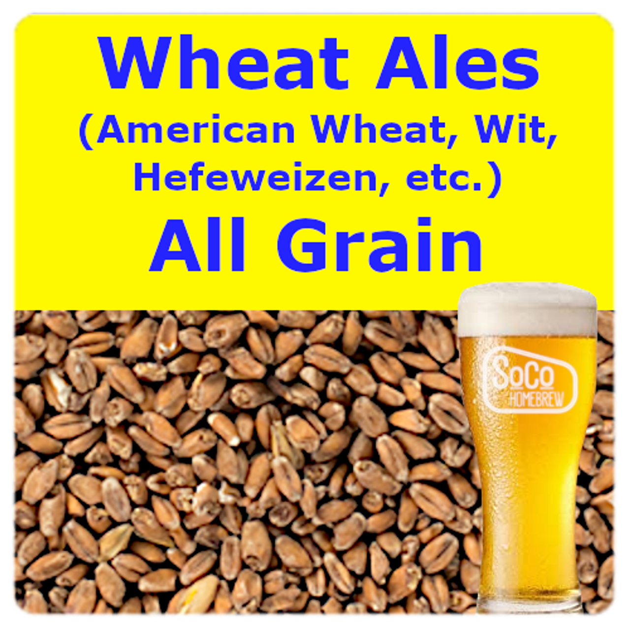 Wheat Ales - All Grain