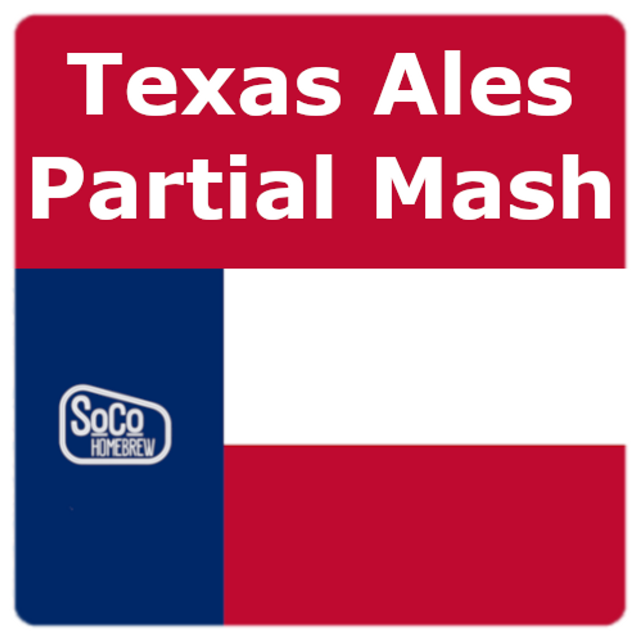 Texas Ales Partial Mash Recipe Kits