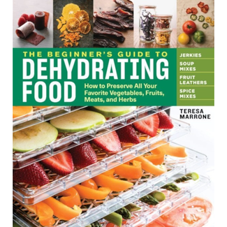 The Beginner’s Guide to Dehydrating Food Book