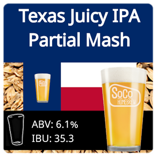 SoCo Texas Juicy IPA (NEIPA) - Partial Mash