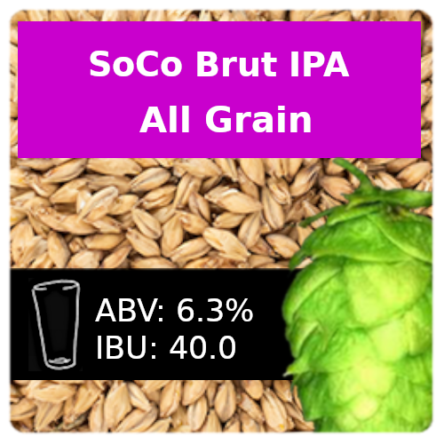 SoCo Brut IPA - All Grain