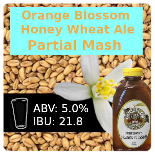 Orange Blossom Honey Wheat Ale Partial Mash