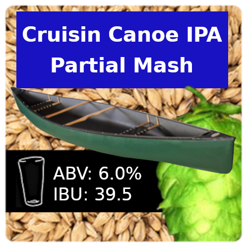 Cruisin Canoe IPA Partial Mash Recipe Kit