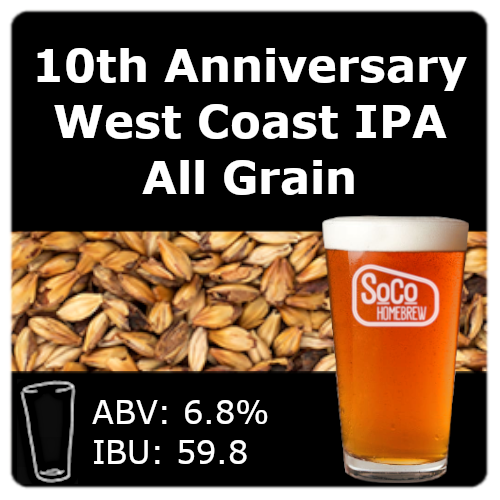 SoCo Homebrew 10th Anniversary IPA - All Grain