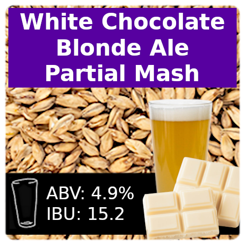 White Chocolate Blonde Ale - Partial Mash