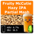 Fruity McCutie Hazy IPA (NEIPA) - Partial Mash