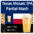 Texas Mosaic IPA - Partial Mash