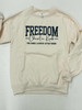 Charlie Kirk FREEDOM God Family Country Sweatshirt *Cream*