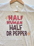 Half Human Half Dr Pepper *Oatmeal Fleck*